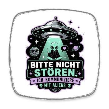 Bitte nicht stören – Alien Edition - Viereckiger Kühlschrankmagnet - Weiß - Vorne