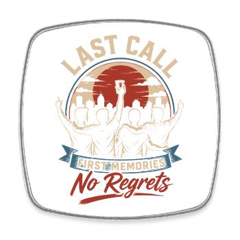 Last Call No Regrets JGA - Square fridge magnet - white - Front