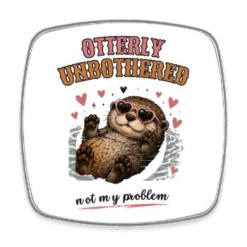Otterly Unbothered Not My Problem - Viereckiger Kühlschrankmagnet - Weiß - Vorne