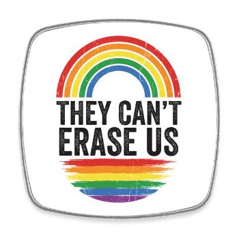 LGBTQ Pride Month - They Cant Erase Us - Square fridge magnet - white - Front