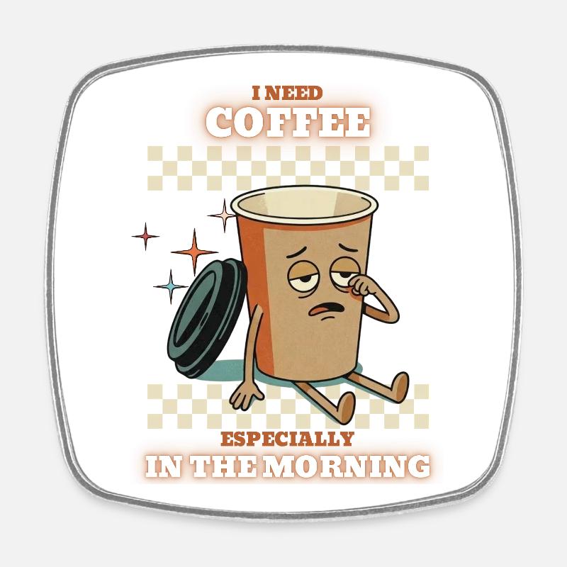 Morning Coffee Cup Tired - Square fridge magnet - white