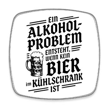Ein Alkoholproblem entsteht, wenn kein Bier im... - Viereckiger Kühlschrankmagnet - Weiß - Vorne
