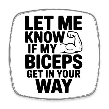 Fais-le savoir si mes biceps te gênent - Magnet carré - blanc - Devant
