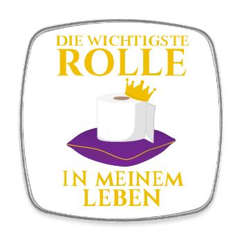 Wichtigste Rolle Im Leben Klopapier Spruch - Viereckiger Kühlschrankmagnet - Weiß - Vorne