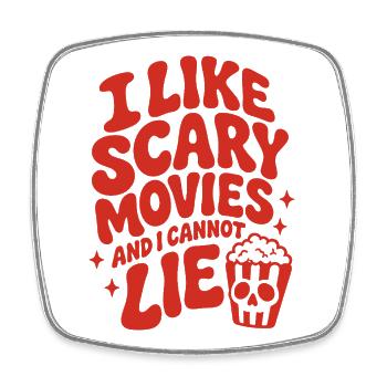 I Like Scary Movies And I Cannot Lie - Square fridge magnet - white - Front