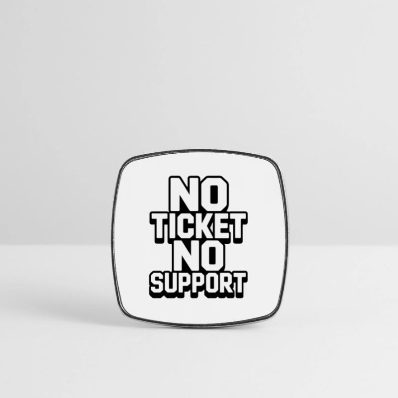 PAS DE TICKET PAS DE SUPPORT WHITE Admin informatique Magnet carré