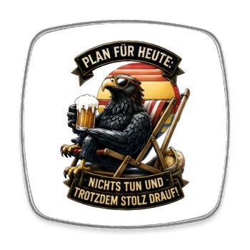 Nichts tun und trotzdem stolz drauf! - Viereckiger Kühlschrankmagnet - Weiß - Vorne