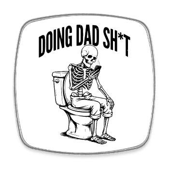 Skelett Toilette Doing Dad Shit Spruch Lustig - Viereckiger Kühlschrankmagnet - Weiß - Vorne