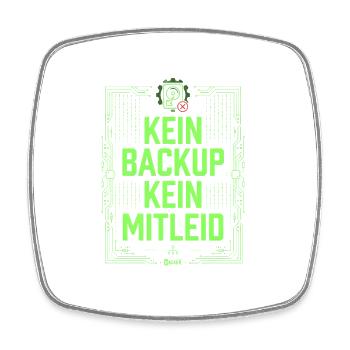 Kein Backup Kein Mitleid IT-Berater Admin - Viereckiger Kühlschrankmagnet - Weiß - Vorne