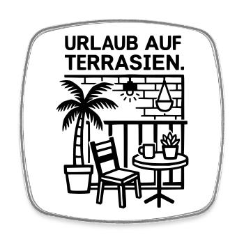 Urlaub auf Terrasien - Viereckiger Kühlschrankmagnet - Weiß - Vorne