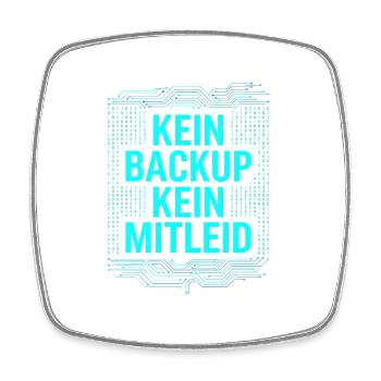 Kein Backup Kein Mitleid IT-Berater Admin - Viereckiger Kühlschrankmagnet - Weiß - Vorne