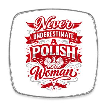 Never Underestimate A Polish Woman – Polen Spruch - Viereckiger Kühlschrankmagnet - Weiß - Vorne