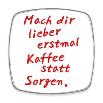 Kaffee statt Sorgen – Handlettering Rot - Viereckiger Kühlschrankmagnet - Weiß - Vorne