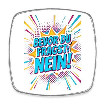 Bevor du Fragst Nein Sprüche - Viereckiger Kühlschrankmagnet - Weiß - Vorne