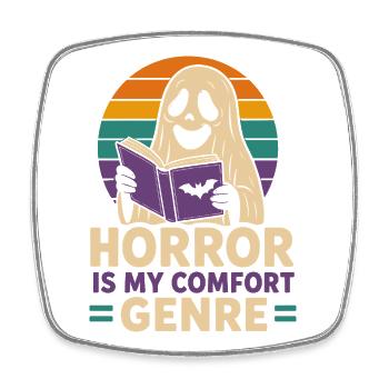 Horror Is My Comfort Genre Spirit - Square fridge magnet - white - Front