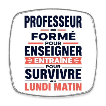 T-shirt professeur humour lundi matin  - Magnet carré - blanc - Devant
