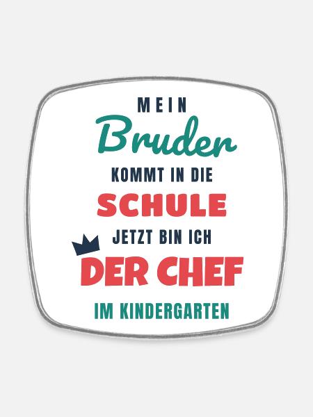 Chef im Kindergarten - Bruder kommt in die Schule - Viereckiger Kühlschrankmagnet - Weiß