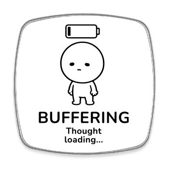 Buffering – Thought Loading | Overthinker Mood - Viereckiger Kühlschrankmagnet - Weiß - Vorne