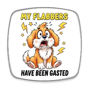 Lustig, meine Flabbers wurden Gasted Dog Design - Viereckiger Kühlschrankmagnet - Weiß - Vorne