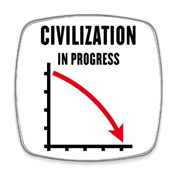 Civilization In Progress (Civilization POS Red 2C) - Square fridge magnet - white - Front