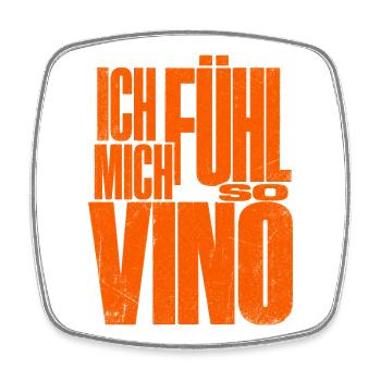 Ich fühl mich so Vino! - Viereckiger Kühlschrankmagnet - Weiß - Vorne