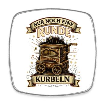 Nur noch eine Runde kurbeln | Drehorgel Vintage - Viereckiger Kühlschrankmagnet - Weiß - Vorne