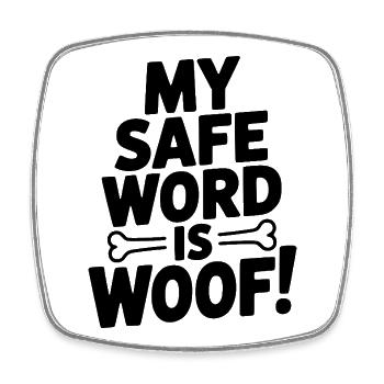 Mein Safeword ist Wuff! - Viereckiger Kühlschrankmagnet - Weiß - Vorne