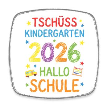 Einschulung 2026 Tschüss Kindergarten Hallo Schule - Viereckiger Kühlschrankmagnet - Weiß - Vorne