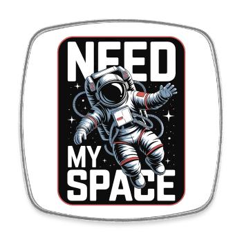 Need My Space Astronaut - Square fridge magnet - white - Front