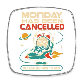Monday was cancelled – Back to bed - Square fridge magnet - white - Front