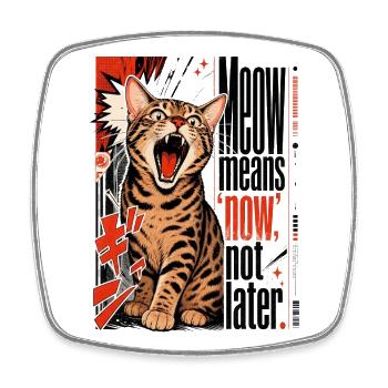 Meow Means 'Now', Not Later – Lautstarke Bengal - Square fridge magnet - white - Front