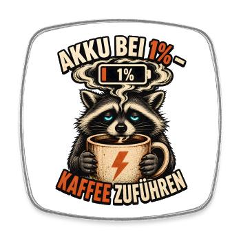 Akku Bei 1 Prozent – Waschbär Kaffee Humor  - Viereckiger Kühlschrankmagnet - Weiß - Vorne