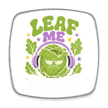 Leaf Me Alone Salad Humor - Square fridge magnet - white - Front