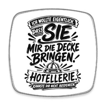 Ich wollte, dass SIE die Decke bringen - Viereckiger Kühlschrankmagnet - Weiß - Vorne