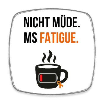 MS Fatigue – Nicht müde, sondern erschöpft - Viereckiger Kühlschrankmagnet - Weiß - Vorne