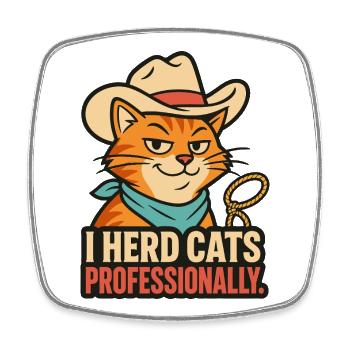 I Herd Cats Professionally – Katzen Humor - Viereckiger Kühlschrankmagnet - Weiß - Vorne