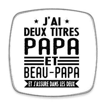 Jai deux titres papa et beau papa - père cadeau - Magnet carré - blanc - Devant