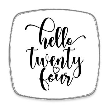 Hello Twenty Four Cute 24 Years Old Birthday - Square fridge magnet - white - Front