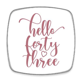 Hello Forty Three Cute 43 Years Old Birthday - Square fridge magnet - white - Front