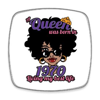 A Queen Was Born In 1970 - 52 Years Old Birthday - Square fridge magnet - white - Front
