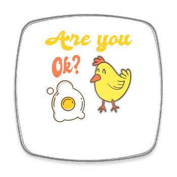 Are you ok? Funny saying chick and egg - Square fridge magnet - white - Front