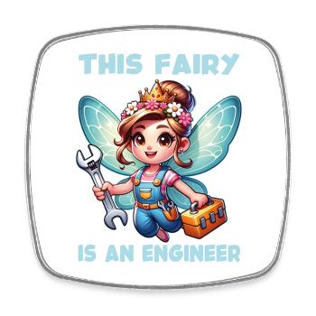 Vergiss Fee und Prinzessin - ich bin Ingenieur - Viereckiger Kühlschrankmagnet - Weiß - Vorne