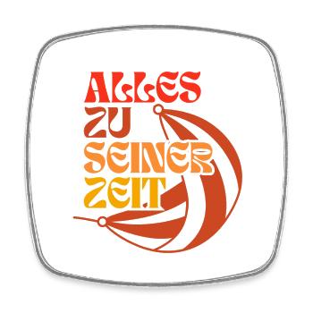 Alles zu seiner Zeit - Relax - Gelassenheit - Viereckiger Kühlschrankmagnet - Weiß - Vorne
