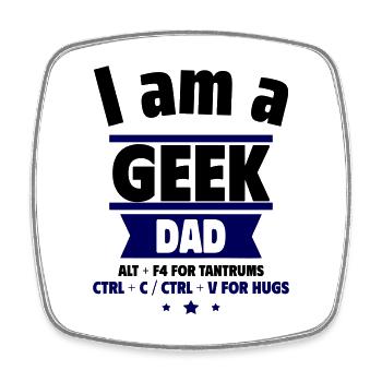 I'm a Geek Dad, Father's Day Gift - Square fridge magnet - white - Front
