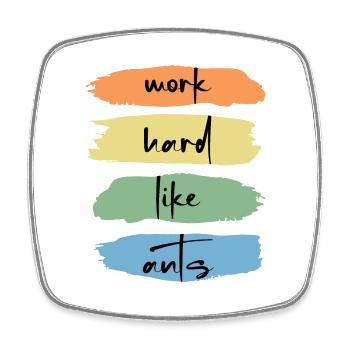 Worker ant "work hard like ants" mindset - Square fridge magnet - white - Front