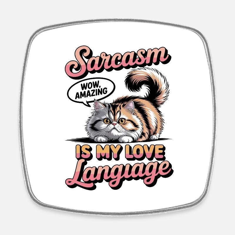 Sarcasm Is My Love Language - Square fridge magnet - white