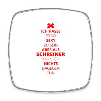 SEXY SEIN LEGENDE SCHREINER - Viereckiger Kühlschrankmagnet - Weiß - Vorne