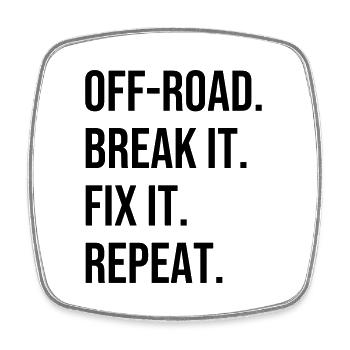 Off-road. Break it. Fix it. Repeat off-road terrain - Square fridge magnet - white - Front