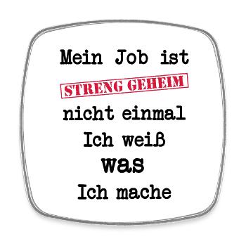 Mein Job ist STRENG GEHEIM - Viereckiger Kühlschrankmagnet - Weiß - Vorne