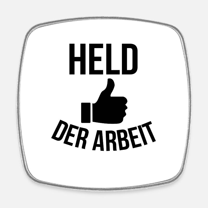 Held der Arbeit - Viereckiger Kühlschrankmagnet - Weiß